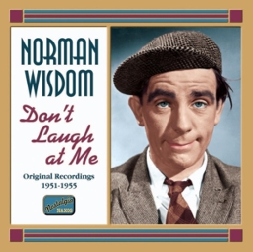 Norman Wisdom – Don't Laugh At Me: Original Recordings 1951-1955