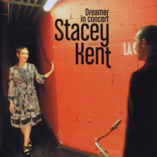 Stacey Kent – Dreamer In Concert