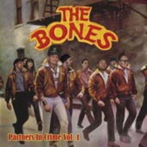 The Bones – Partners In Crime Vol. 1