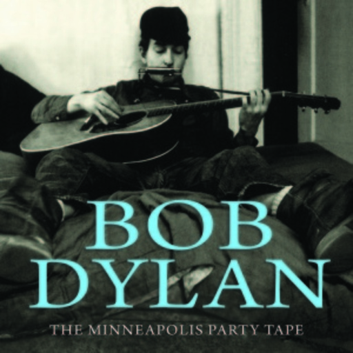 Bob Dylan – The Minneapolis Party Tape