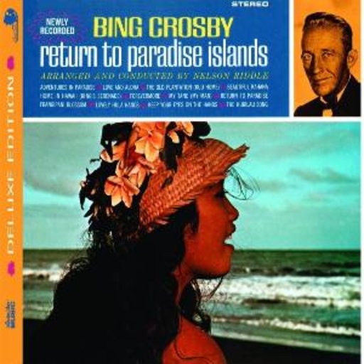 Bing Crosby – Return To Paradise Islands