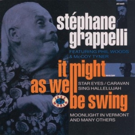 Stéphane Grappelli – It Might As Well Be Swing