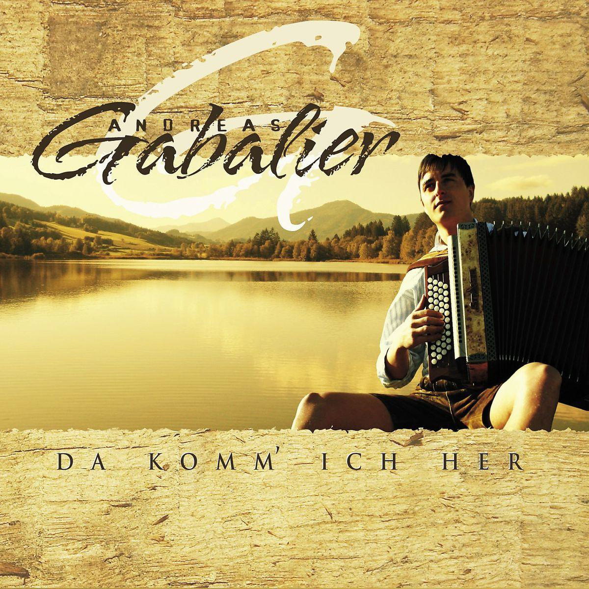 Andreas Gabalier – Da komm' ich her