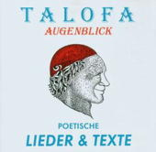 Talofa – Augenblick - Poetische Lieder und Texte