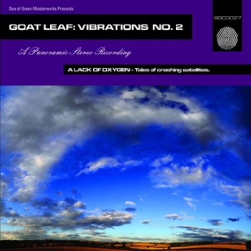 Goat Leaf – A Lack Of Oxygen - Tales Of Crashing Satellit