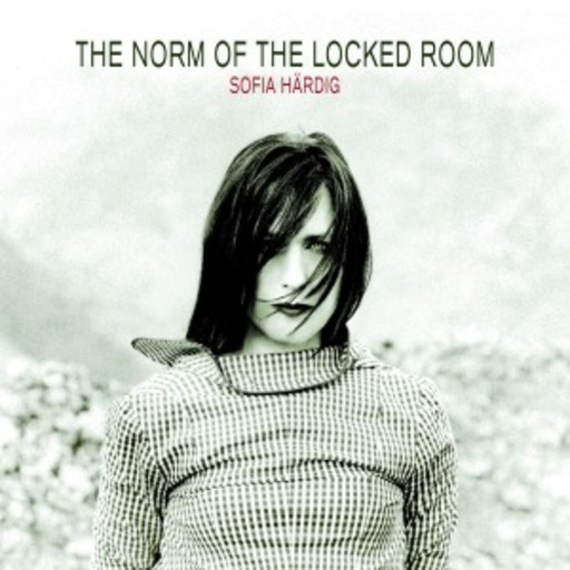 Sofia Härdig – The Norm Of The Locked Room