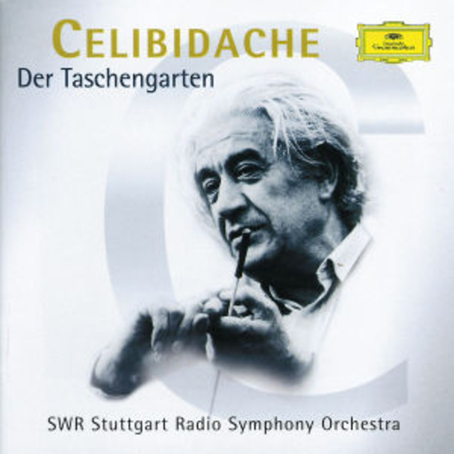 Sergiu Celibidace/SWR Stuttgart Radio Symphony Orchestra – Der Taschengarten