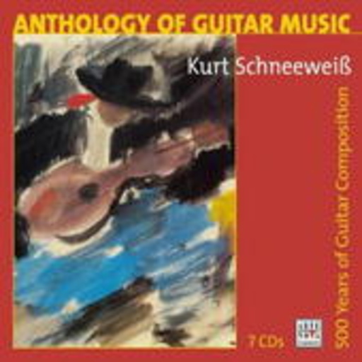 Kurt Schneeweiß – Anthology Of Guitar Music - 500 Years Of Guitar Composition