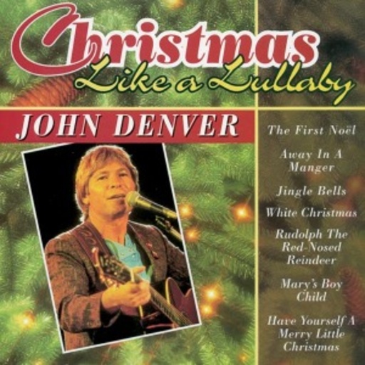 John Denver – Christmas Like A Lullaby