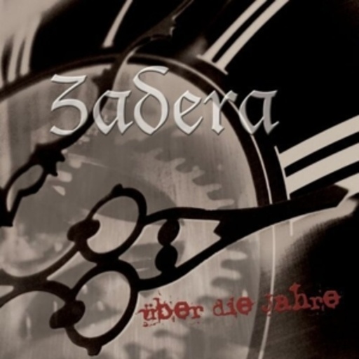 Zadera – Über die Jahre