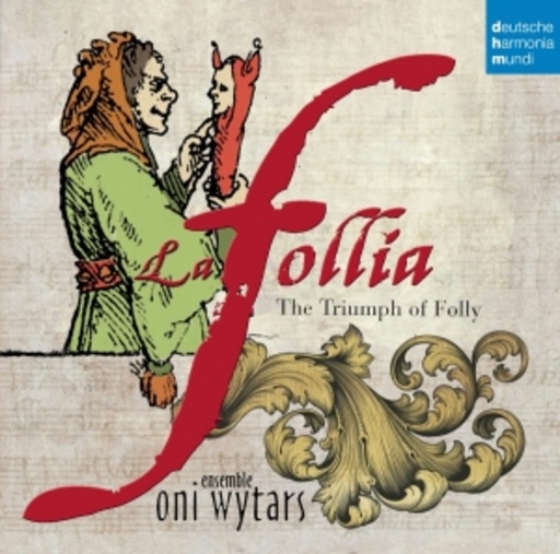Oni Wytars – La Follia - The Triumph Of Folly