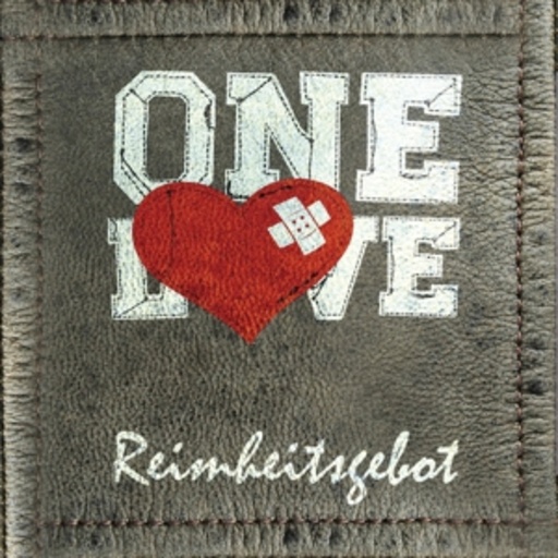 One Love – Reimheitsgebot