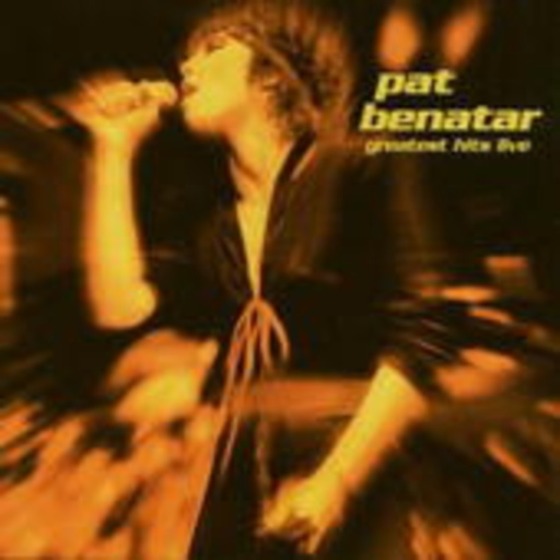 Pat Benatar – Greatest Hits Live