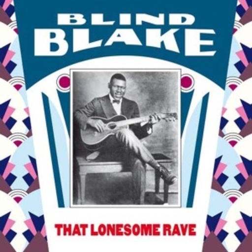 Blind Blake – The Lonesome Rave