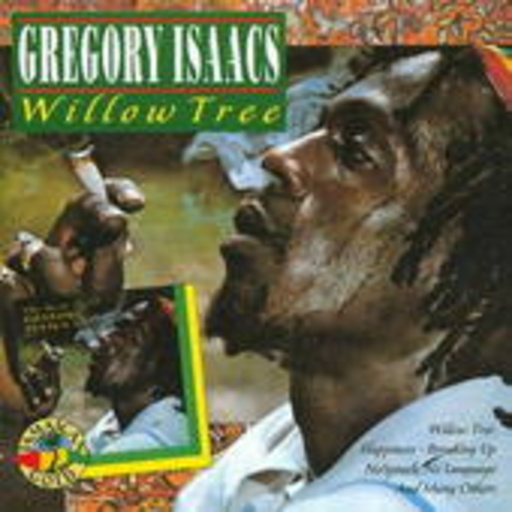 Gregory Isaacs – Willow Tree
