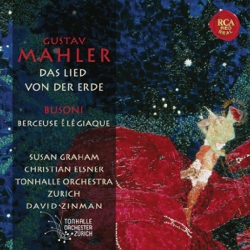 David Zinman – Das Lied von der Erde/Berceuse Élégiaque