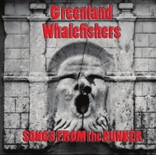 Greenland Whalefishers – Songs From The Bunker