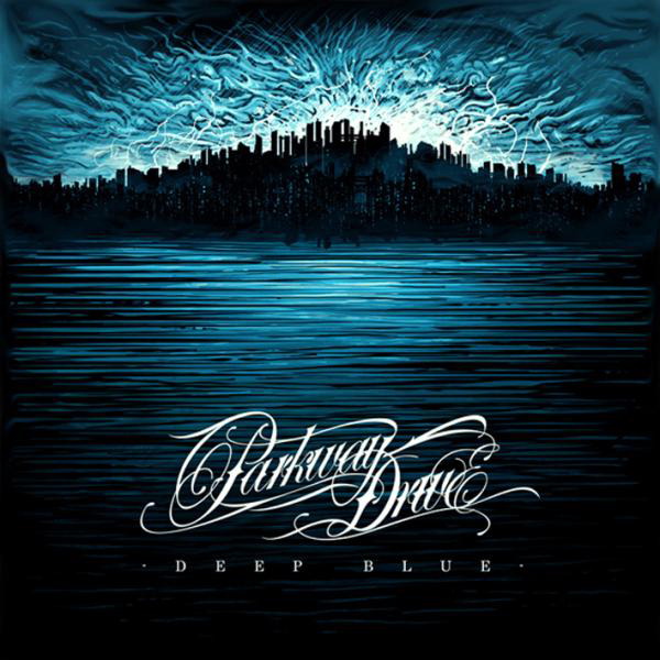 Parkway Drive – Deep Blue
