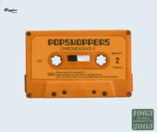 Popshoppers – Chromdioxid II