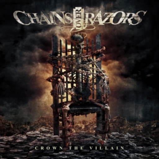 Chains Over Razors – Crown The Villain