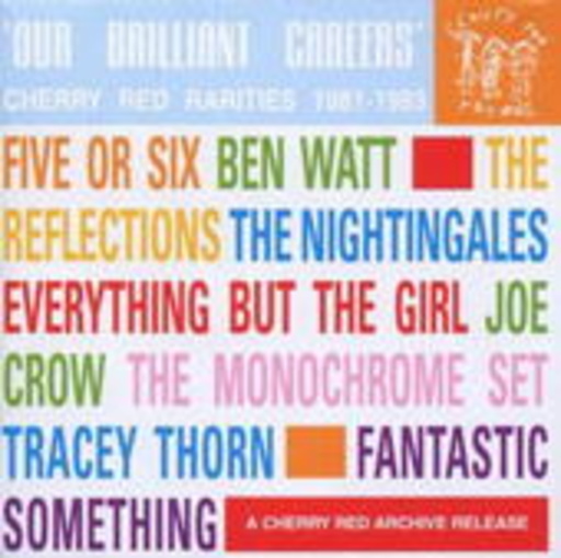 Diverse – Our Brilliant Careers - Cherry Red Rarities 1981-1983