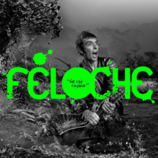 Feloche – La Vie Cajun