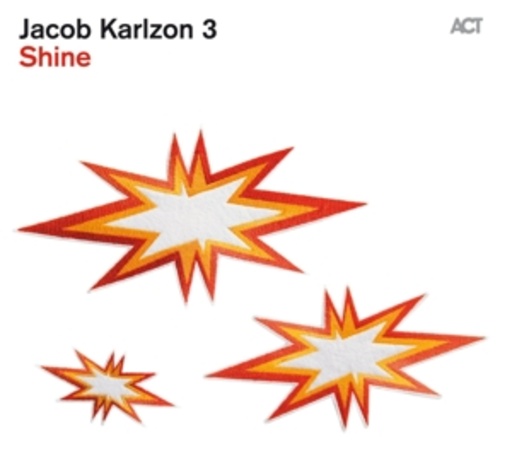Jacob Karlzon 3 – Shine