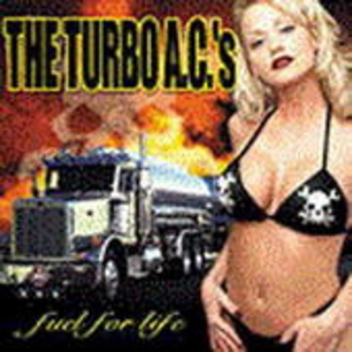 The Turbo A.C.'s – Fuel For Life