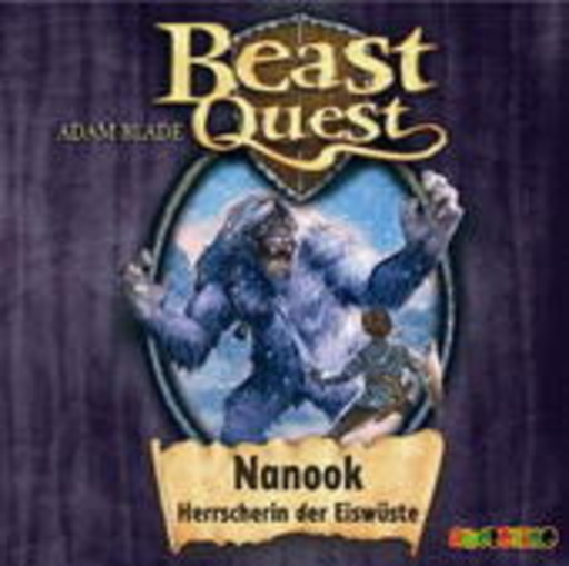 Dietmar Mues – Beast Quest - Nanook, Herrscherin der Eiswüste