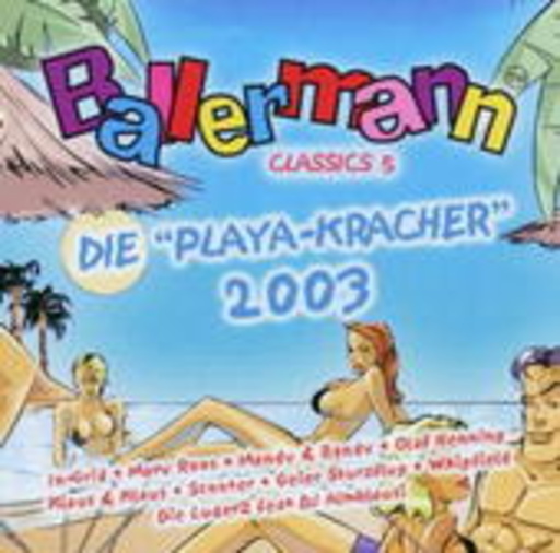 Diverse – Ballermann Classics 5 - Die Playa-Kracher 2003