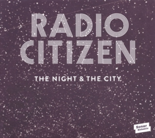 Radio Citizen – The Night & The City