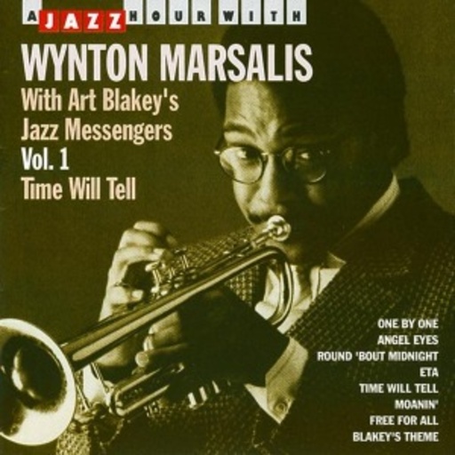 Wynton Marsalis/Art Blakeley's Jazz Messengers – Time Will Tell