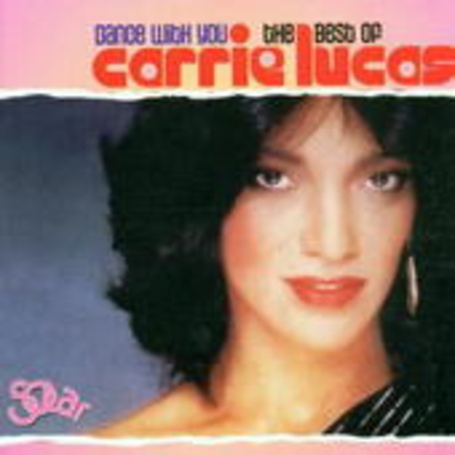 Carrie Lucas – Dance With You - The Best Of