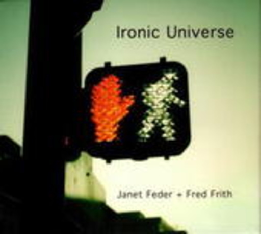 Fred Frith – Ironic Universe