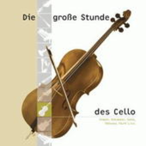Diverse – Die große Stunde des Cello