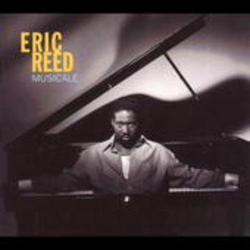 Eric Reed – Musicale