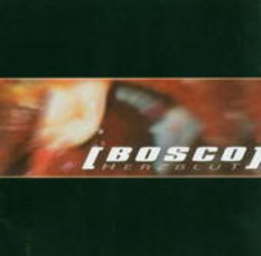 Bosco – Herzblut