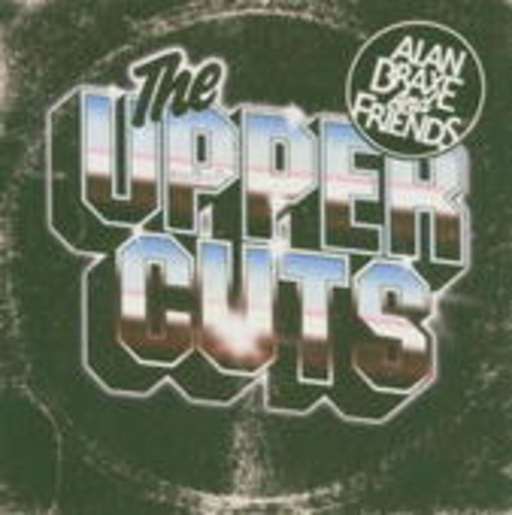 Alan Braxe & Friends – The Upper Cuts