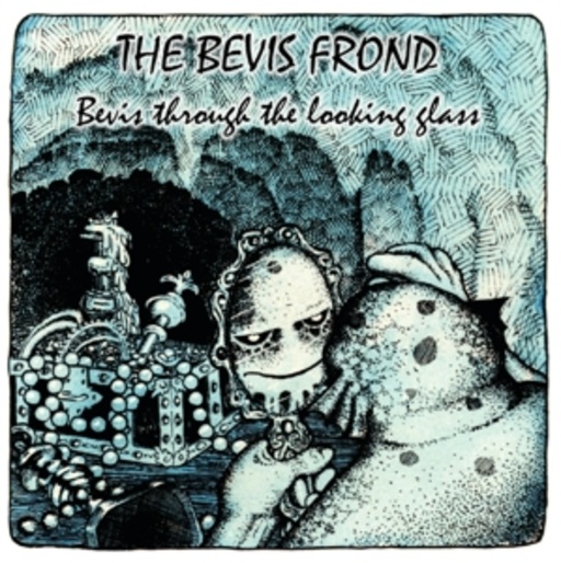 The Bevis Frond – Bevis Through The Looking Glass