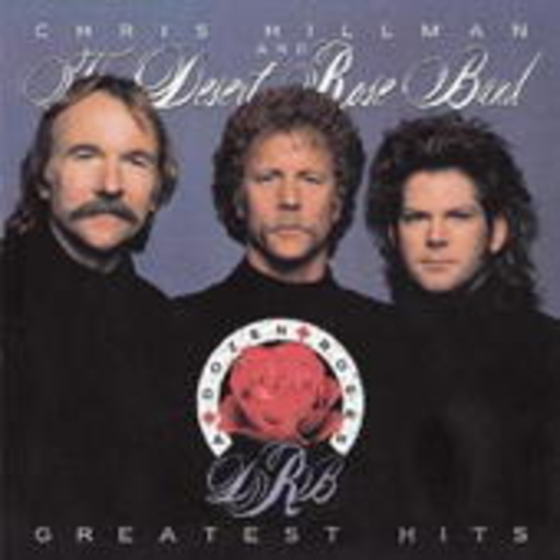Chris Hillman & The Desert Rose Band – A Dozen Roses - Greatest Hits