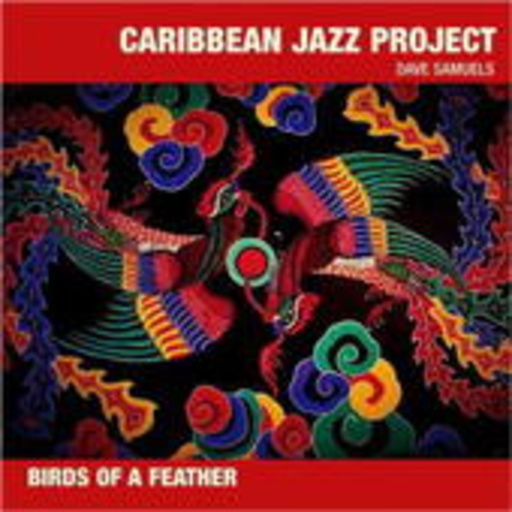 Caribbean Jazz Project – Birds Of A Feather