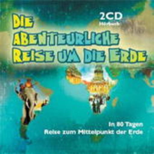 Diverse – Die abenteuerliche Reise um die Erde