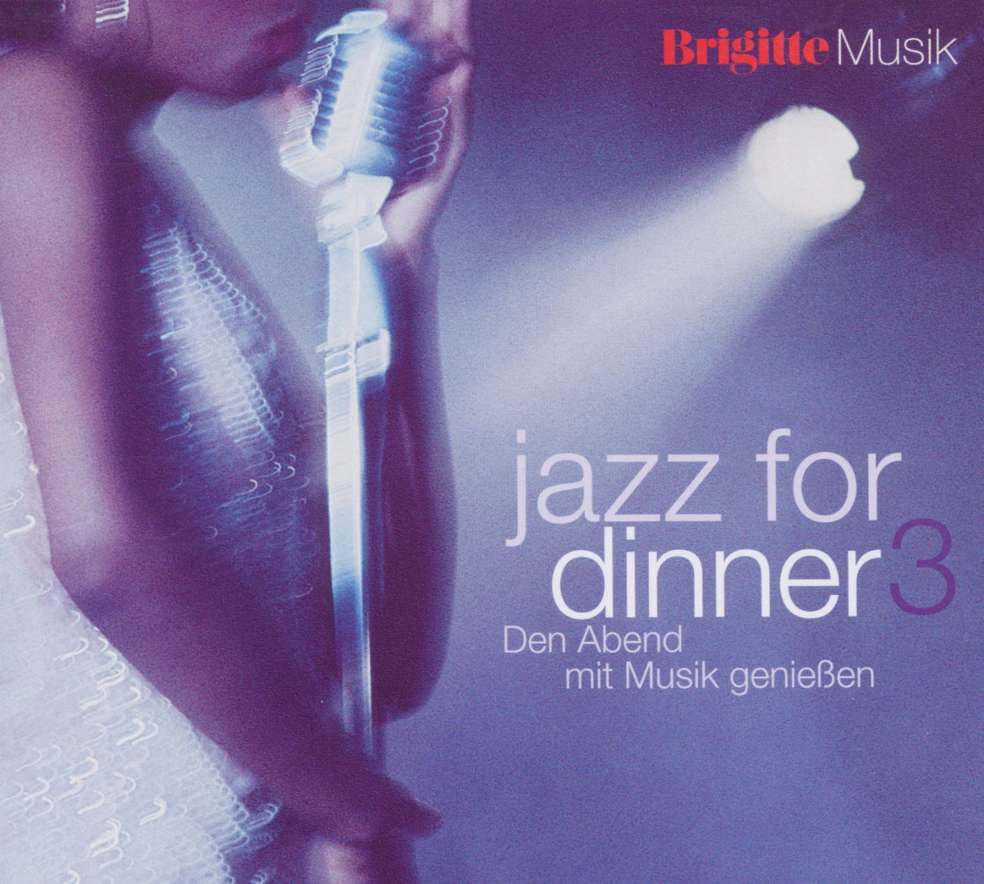 Diverse – Brigitte Musik - Jazz For Dinner 3 - Den Abend mit Musik genießen