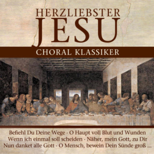 Diverse – Herzliebster Jesu - Choral Klassiker