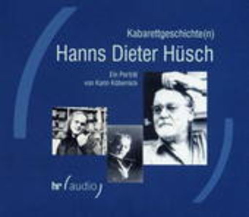 Hanns Dieter Hüsch – Kabarettgeschichte(n)