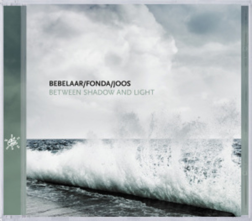 Bebelaar/Fonda/Joos – Between Shadow And Light