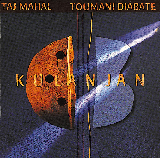 Taj Mahal & Toumani Diabate – Kulanjan
