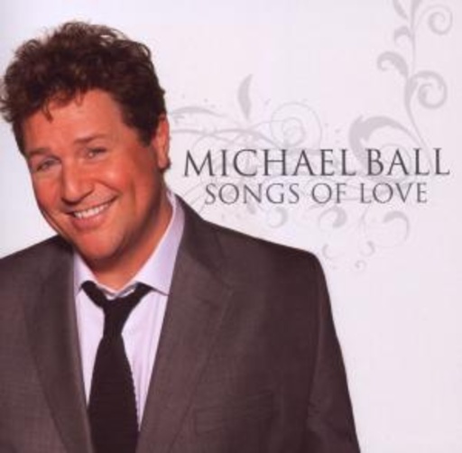 Michael Ball – Songs Of Love