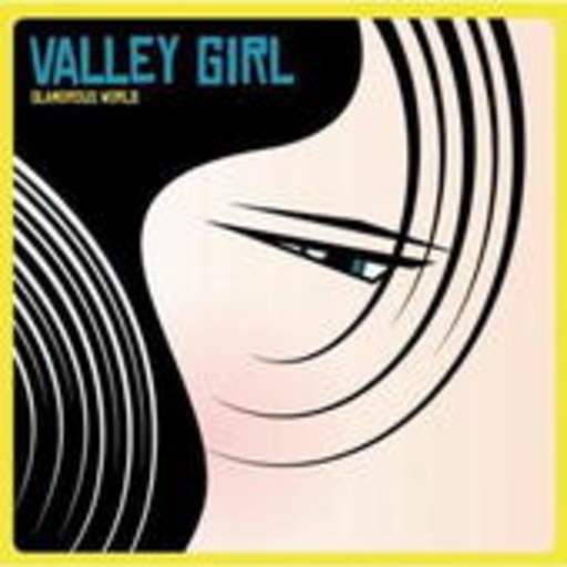 Valley Girl – Glamorous World