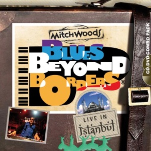 Mitch Woods – Blues Beyond Borders - Live In Istanbul